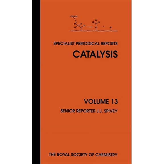Specialist Periodical Reports - Catalysi Catalysis: Volume 13, Book 13, (Hardcover)