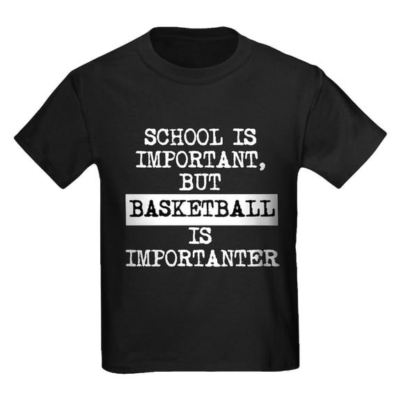 CafePress - Basketball Is Importanter T Shirt - Dark T-Shirt Kids XS-XL