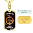 thumbnail image 3 of Firefighter Keychain Dog Tag We Fight What You Fear Stainless Steel or18k Gold, 3 of 16