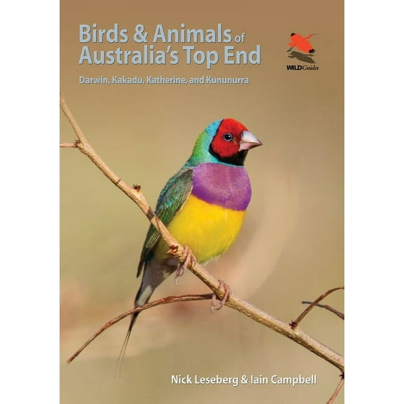 Birds and Animals of Australia's Top End: Darwin, Kakadu, Katherine, and Kununurra, (Paperback)