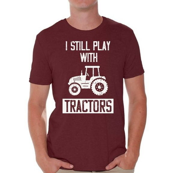 Graphic T shirts for Men - I Still Play with Tractors Funny T-Shirt