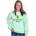 thumbnail image 3 of Olive You Love Pun Matching Couples Sweatshirt for Men or Women Brisco Brands S, 3 of 7