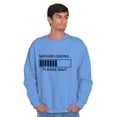 thumbnail image 5 of Sarcasm Loading Please Wait Sweatshirt for Men or Women Brisco Brands M, 5 of 6