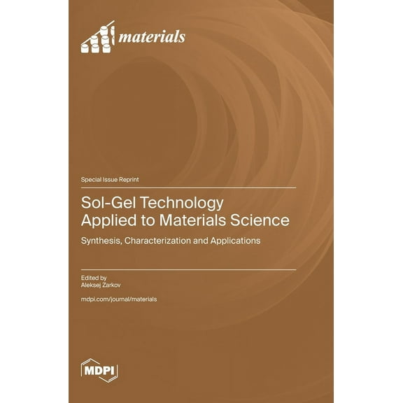 Sol-Gel Technology Applied to Materials Science: Synthesis, Characterization and Applications (Hardcover)