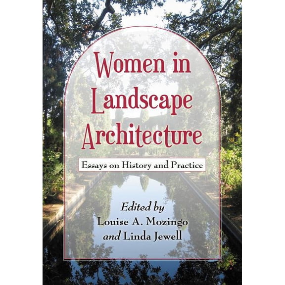 Women in Landscape Architecture: Essays on History and Practice, (Paperback)