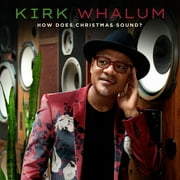Kirk Whalum - How Does Christmas Sound? - Christmas Music - CD