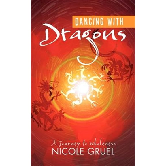 Pre-Owned Dancing With Dragons : A Journey to Wholeness