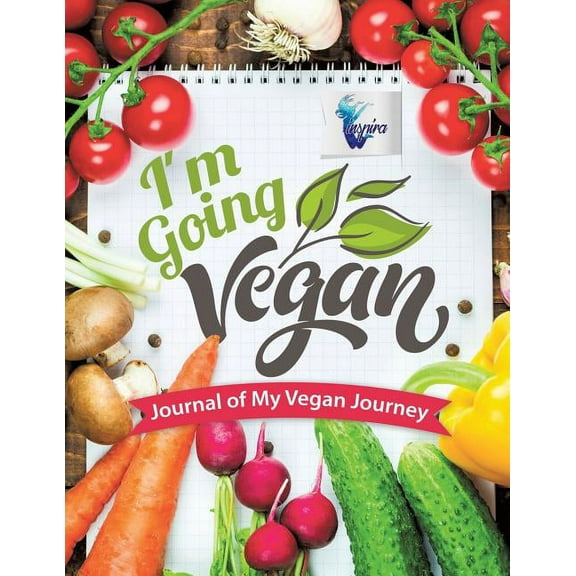 I'm Going Vegan Journal of My Vegan Journey (Paperback)