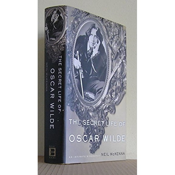 Pre-Owned The Secret Life of Oscar Wilde: An Intimate Biography (Hardcover) 0465044387 9780465044382