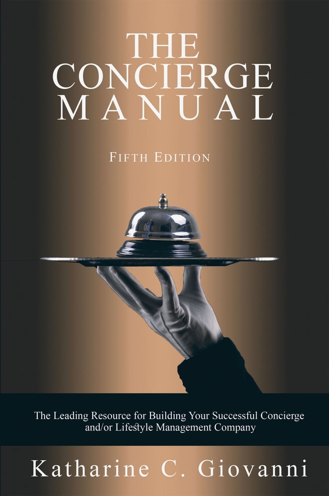 The Concierge Manual The Leading Resource for Building Your