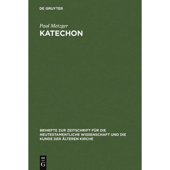 Beihefte Zur Zeitschrift Für die Neutestamentliche Wissensch: Katechon (Hardcover)