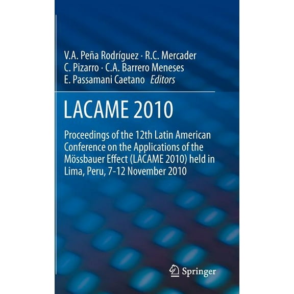 Lacame 2010: Proceedings of the 12th Latin American Conference on the Applications of the MÃ¶ssbauer Effect (Lacame 2010), (Hardcover)