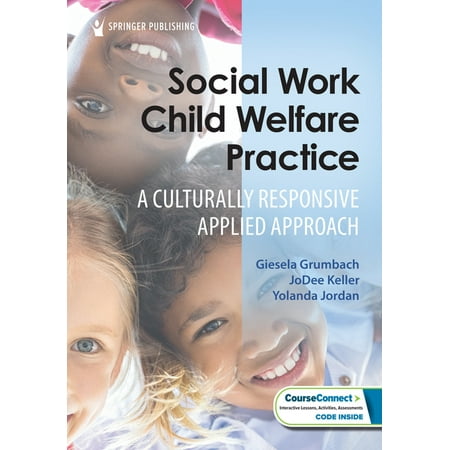 Social Work Child Welfare Practice: A Culturally Responsive Applied Approach (Paperback)