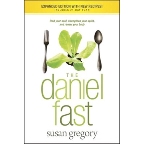 Pre-Owned The Daniel Fast: Feed Your Soul, Strengthen Your Spirit, and Renew Your Body (Paperback) 1414334133 9781414334134