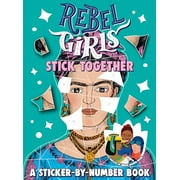 Rebel Girls Stick Together: A Sticker-By-Number Book (Paperback)