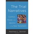 thumbnail image 2 of Trial Narratives: Conflict, Power, and Identity in the New Testament (Paperback), 2 of 2