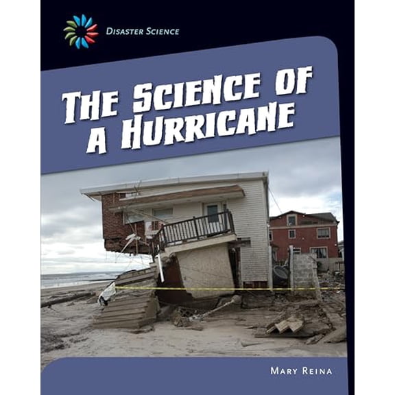 Pre-Owned The Science of a Hurricane (21st Century Skills Library: Disaster Science), 9781631376696, 1631376691, Paperback,