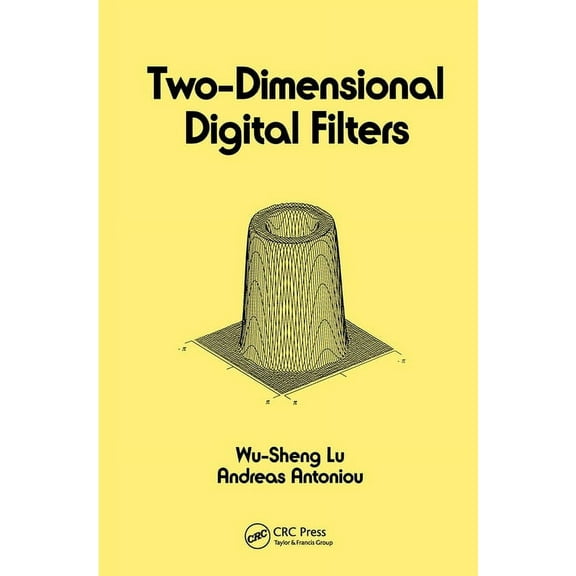 Electrical and Computer Engineering Two-Dimensional Digital Filters, (Hardcover)