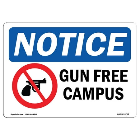OSHA Notice Sign - NOTICE Gun Free Campus | Choose from: Aluminum, Rigid Plastic or Vinyl Label Decal | Protect Your Business, Construction Site, Warehouse & Shop Area |  Made in the