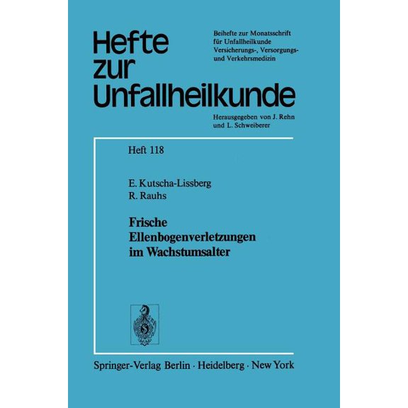 Hefte Zur Zeitschrift der Unfallchirurg Frische Ellenbogenverletzungen Im Wachstumsalter, Book 118, (Paperback)