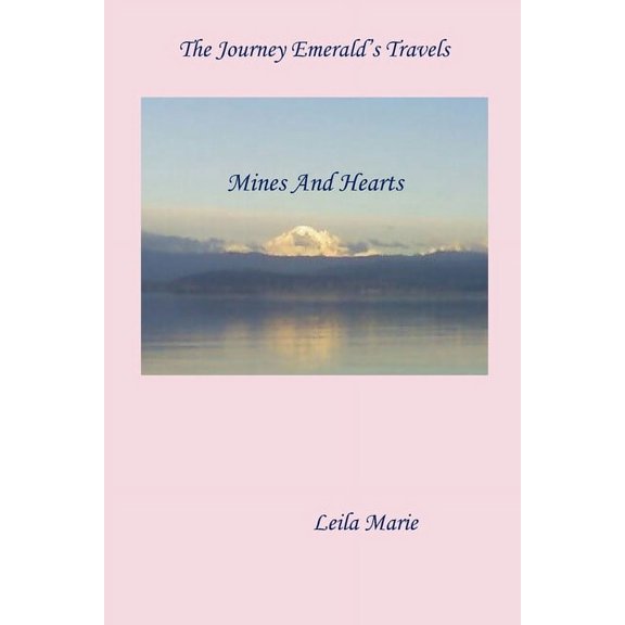 The Journey Emerald's Travels Mines And Hearts, (Paperback)