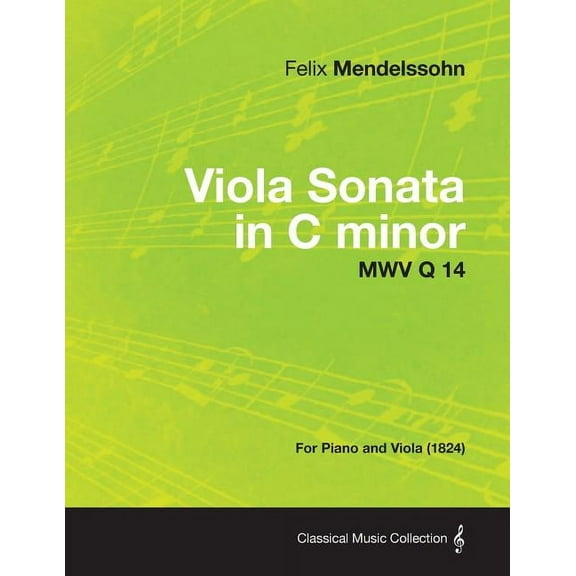 Viola Sonata in C minor MWV Q 14 - For Piano and Viola (1824) (Paperback)