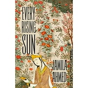 Every Rising Sun : A Novel (Hardcover)