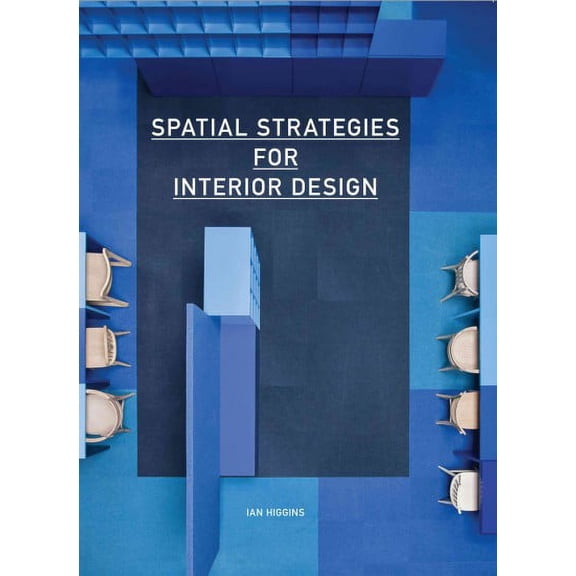 Spatial Strategies for Interior Design (Paperback)