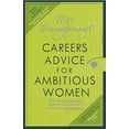 thumbnail image 1 of Mrs Moneypenny's Careers Advice for Ambitious Women. Mrs Moneypenny with Heather McGregor (Paperback), 1 of 1