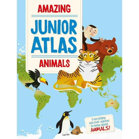 Amazing Junior Atlas - Animals (Hardcover)