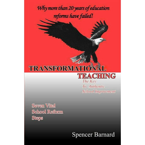 Transformational Teaching: The Key To Authentic School Improvement (Paperback)