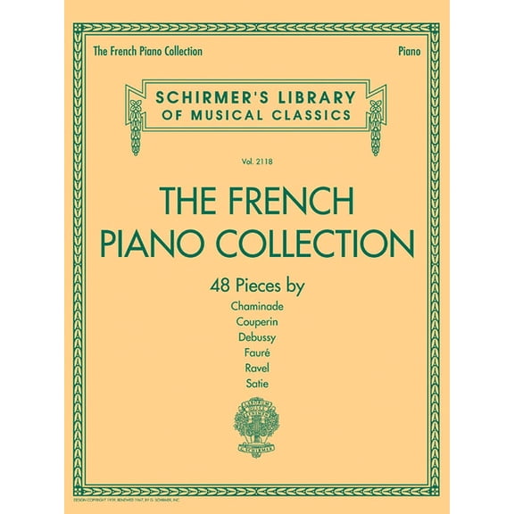 The French Piano Collection 48 Classical Pieces by Chaminade Couperin Debussy Faure Ravel and Satie Schirmer S Library o, (Paperback)