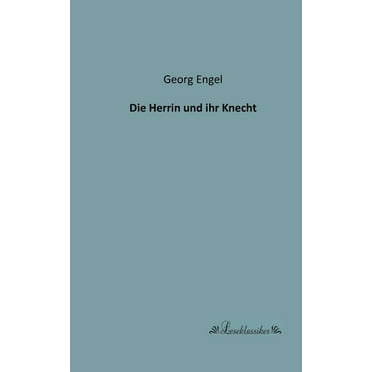 Die Herrin und ihr Knecht, (Paperback)
