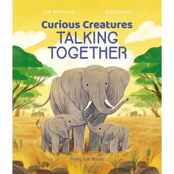 Pre-Owned Curious Creatures Talking Together (Hardcover) 183874035X 9781838740351