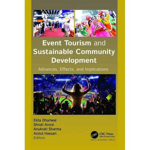 Event Tourism and Sustainable Community Development: Advances, Effects, and Implications, (Hardcover)