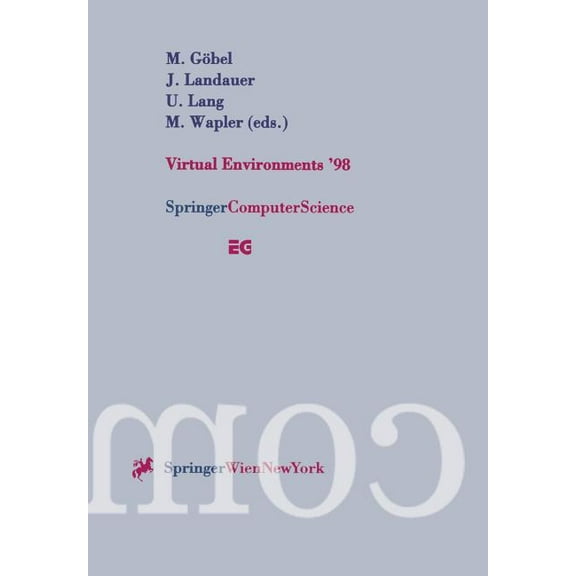 Eurographics Virtual Environments '98: Proceedings of the Eurographics Workshop in Stuttgart, Germany, June 16-18, 1998, (Paperback)