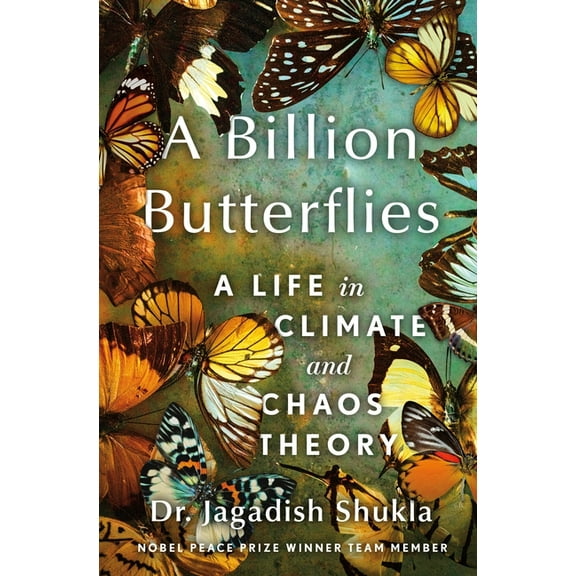 A Billion Butterflies: A Life in Climate and Chaos Theory, (Hardcover)