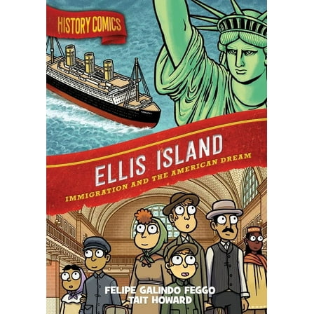 History Comics History Comics: Ellis Island: Immigration and the American Dream, (Paperback)