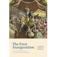 thumbnail image 1 of Pre-Owned The First Inauguration: George Washington and the Invention of the Republic (Hardcover) 0271087277 9780271087276, 1 of 1