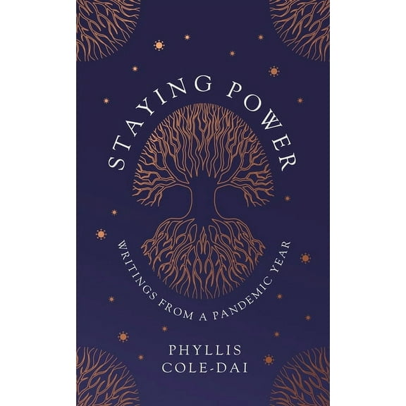 Staying Power: Writings from a Pandemic Year, (Paperback)