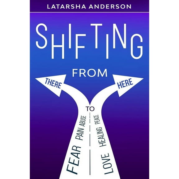 Shifting From There To Here (Paperback)