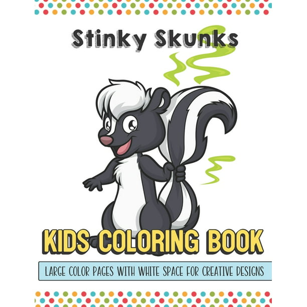 Stunky Skunks Kids Coloring Book Large Color Pages With White Space For