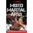 thumbnail image 1 of Arts Martiaux Mixtes: une Histoire des Sports de Combat Anciens à l'Ufc, 1 of 1