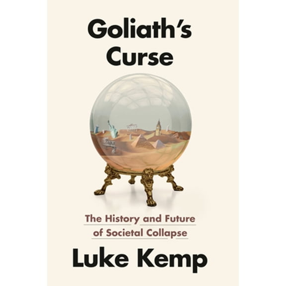 Pre-Owned Goliath's Curse: The History and Future of Societal Collapse, 9780593321355, 0593321359, Hardcover,