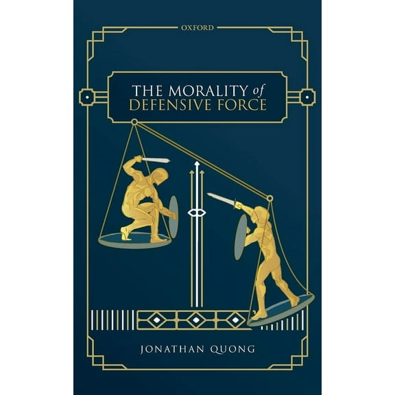 Morality of Defensive Force, (Hardcover)