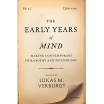 The Early Years of Mind: Making Contemporary Philosophy and Psychology, (Hardcover)