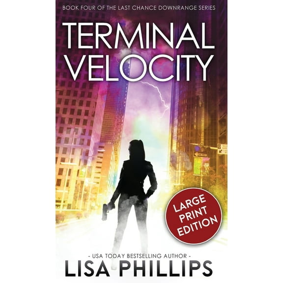 Last Chance Downrange Terminal Velocity, Book 4, (Hardcover)
