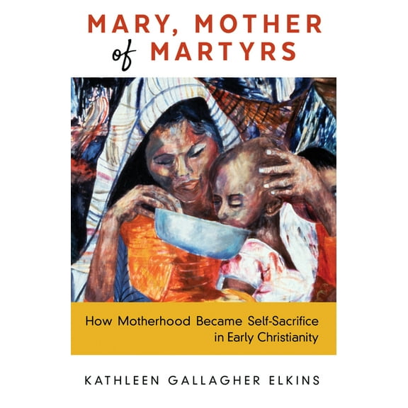 Mary, Mother of Martyrs (Hardcover)