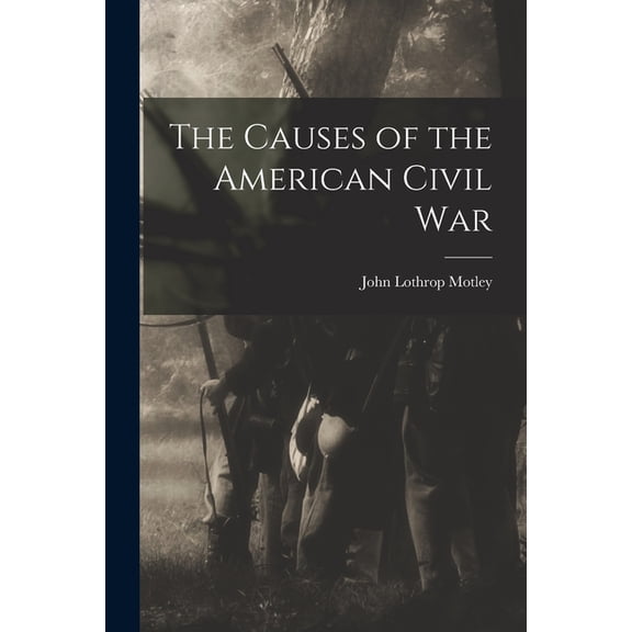 The Causes of the American Civil War, (Paperback)