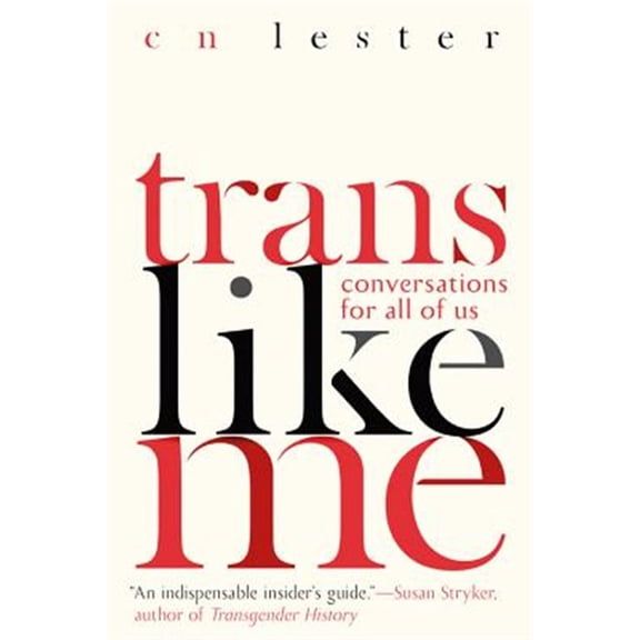 Pre-Owned Trans Like Me: Conversations for All of Us (Paperback) 1580057853 9781580057851